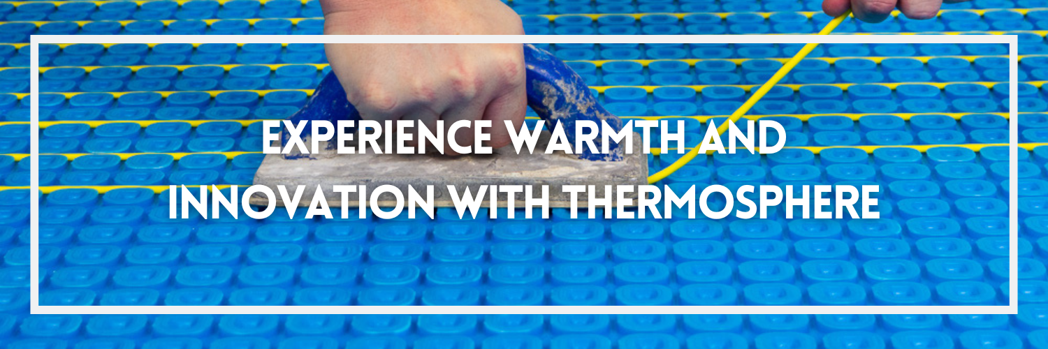 Experience Warmth and Innovation with ThermoSphere
